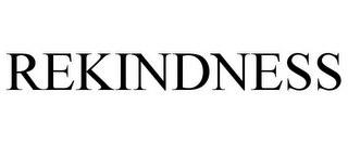 REKINDNESS