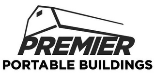 PREMIER PORTABLE BUILDINGS