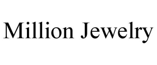 MILLION JEWELRY
