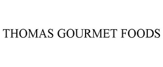 THOMAS GOURMET FOODS