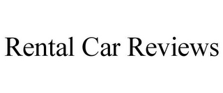 RENTAL CAR REVIEWS