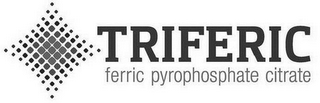 TRIFERIC FERRIC PYROPHOSPHATE CITRATE