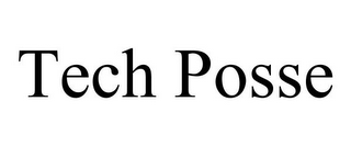 TECH POSSE