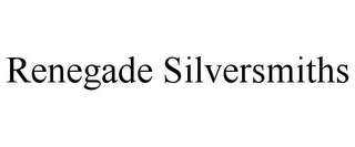 RENEGADE SILVERSMITHS