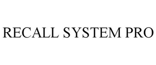 RECALL SYSTEM PRO