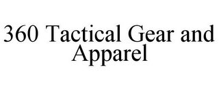 360 TACTICAL GEAR AND APPAREL