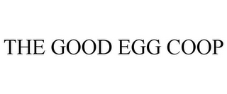 THE GOOD EGG COOP