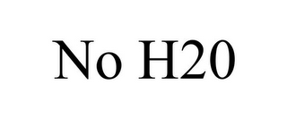 NO H20