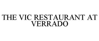 THE VIC RESTAURANT AT VERRADO