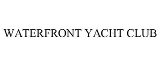 WATERFRONT YACHT CLUB