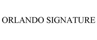 ORLANDO SIGNATURE