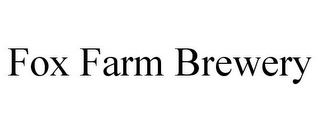 FOX FARM BREWERY