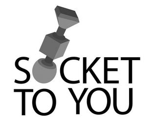 SOCKET TO YOU