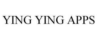 YING YING APPS