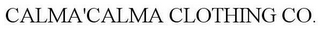 CALMA'CALMA CLOTHING CO.