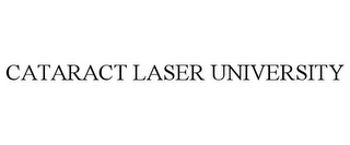 CATARACT LASER UNIVERSITY