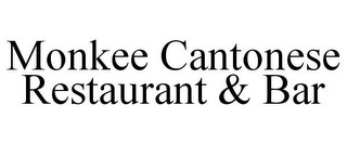 MONKEE CANTONESE RESTAURANT & BAR