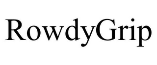 ROWDYGRIP