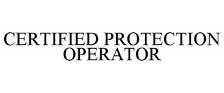 CERTIFIED PROTECTION OPERATOR