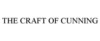 THE CRAFT OF CUNNING