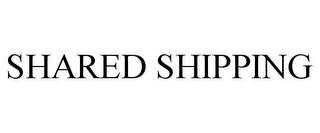 SHARED SHIPPING