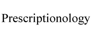 PRESCRIPTIONOLOGY