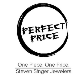 PERFECT PRICE ONE PLACE. ONE PRICE. STEVEN SINGER JEWELERS