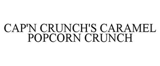 CAP'N CRUNCH'S CARAMEL POPCORN CRUNCH