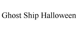 GHOST SHIP HALLOWEEN