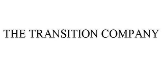 THE TRANSITION COMPANY