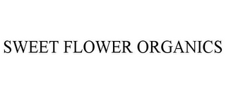 SWEET FLOWER ORGANICS