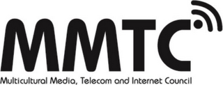 MMTC MULTICULTURAL MEDIA TELECOM AND INTERNET COUNCIL