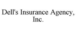 DELL'S INSURANCE AGENCY, INC.