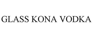 GLASS KONA VODKA