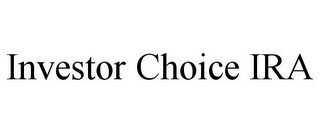 INVESTOR CHOICE IRA