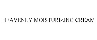 HEAVENLY MOISTURIZING CREAM