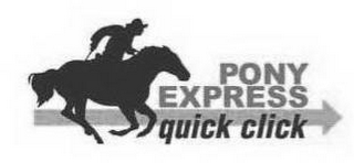 PONY EXPRESS QUICK CLICK