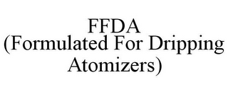 FFDA (FORMULATED FOR DRIPPING ATOMIZERS)