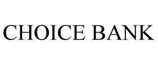 CHOICE BANK