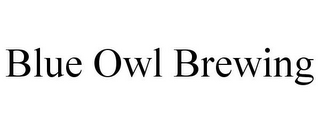 BLUE OWL BREWING