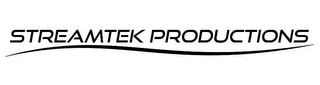 STREAMTEK PRODUCTIONS