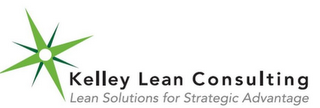 KELLEY LEAN CONSULTING - LEAN SOLUTIONS FOR STRATEGIC ADVANTAGE