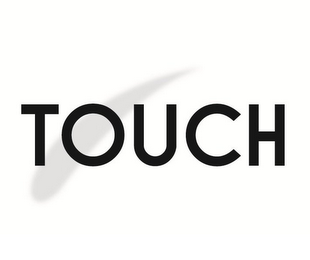 TOUCH