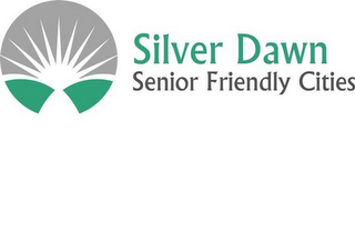 SILVER DAWN SENIOR FRIENDLY CITIES