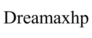 DREAMAXHP