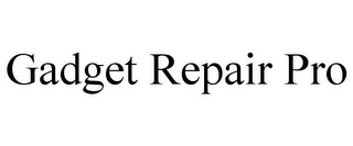 GADGET REPAIR PRO