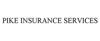 PIKE INSURANCE SERVICES