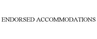 ENDORSED ACCOMMODATIONS