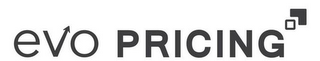 EVO PRICING