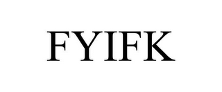 FYIFK